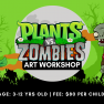 Plants vs Zombie Art Workshop